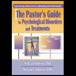 Pastors Guide to Psychological Disorders and Treatment