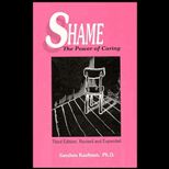 Shame  The Power of Caring, Revised and Expanded Edition
