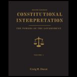 Constitutional Interpretation  Powers of Government, Volume 1