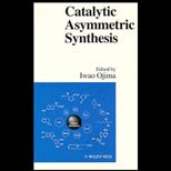 Catalytic Asymmetric Synthesis