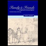 Family and Friends in Eighteenth Century England  Household, Kinship and Patronage