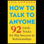 How to Talk to Anyone  92 Little Tricks for Big Success in Relationships