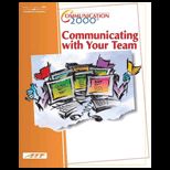 Communication 2000  Communicating with Your Team  Learner Guide   With CD