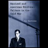 Manhood and Amer. Political Culture in Cold