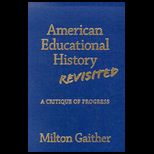 Amer. Educational History Revisited