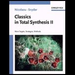 Classics in Total Synthesis II  More Targets, Strategies, Methods