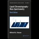Liquid Chromatography and Mass Spectrometry
