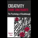 Creativity from Constraints  The Psychology of Breakthrough
