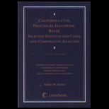 California Civil Procedure Handbook Rules, Selected Statutes and Cases, and Comparative Analyses