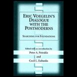 Eric Voegelins Dialogue With Postmoderns