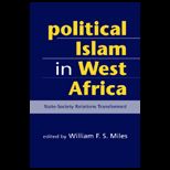 Political Islam in West Africa State Society Relations Transformed