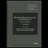 Business Reorganization in Bankruptcy  Cases And Materials