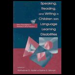 Speaking, Reading and Writing in Children with Language Learning DisabilitIes  New Paradigms in Research and Practice