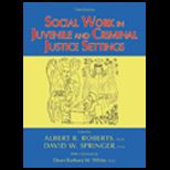 Social Work in Juvenile and Criminal Justice Settings