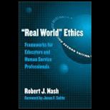 Real World Ethics  Frameworks for Educators and Human Service Professionals