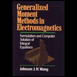 Generalized Moment Methods in Electromag.