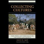 Collecting Cultures Myth, Politics, and Collaboration in the 1948 Arnhem Land Expedition