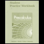 Precalculus Graphical, Numerical, Algebraic  Student Practice Workbook