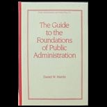 Guide to Foundations of Public Administration