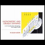 Axonometric and Oblique Drawing  A 3 D Construction, Rendering, and Design Guide