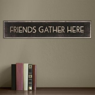 Typography Plaque   Friends Gather Here 6x30