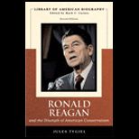 Ronald Reagan and Triumph of American Conservatism