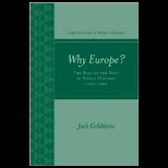 Why Europe? The Rise of the West in World History 1500 1850