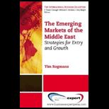 Emerging Markets of the Middle East Strategies for Entry and Growth