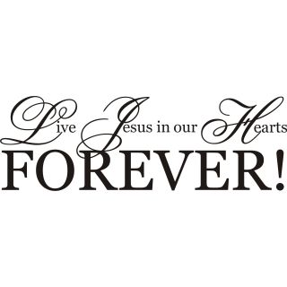 Live Jesus In Our Hearts Forever  Vinyl Art Quote