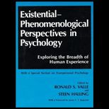 Existential   Phenomenological Perspectives in Psychology  Exploring the Breadth of Human Experience