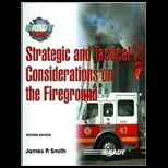 Strategic and Tactical Considerations on the Fireground   With Study Guide