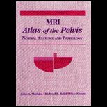 MRI Atlas of the Pelvis  Normal Anatomy and Pathology