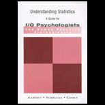 Understanding Statistics  Guide for I/O Psychologists and Human Resource Profession
