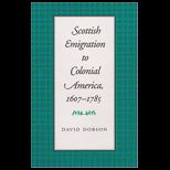 Scottish Emigration to Colonial America, 1607 1785