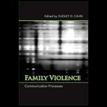 Family Violence  Communication Processes