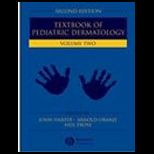 Textbook of Ped. Dermatology, 2 Vols.