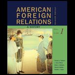 American Foreign Relations  Volume I to 1920
