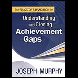 Educators Handbook for Understanding and Closing Achievement Gaps
