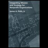 Integrating Mission and Strategy for Nonprofit Organizations