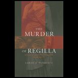 Murder of Regilla ;  Case of Domestic Violence in Antiquity