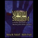 Virtual Student  A Profile and Guide to Working with Online Learners