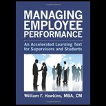 Managing Employee Performance An Accelerated Learning Text for Supervisors and Students
