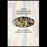 Why Deliberative Democracy?