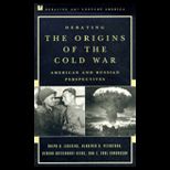 Debating the Origins of the Cold War  American and Russian Perspectives