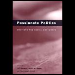 Passionate Politics  Emotions and Social Movements