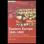 Eastern Europe 1945 1969  From Stalinism to Stagnation