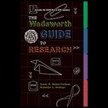 Wadsworth Guide to Research   With MLA and APA Update