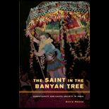 Saint in the Banyan Tree Christianity and Caste Society in India