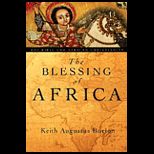 Blessing of Africa The Bible and African Christianity