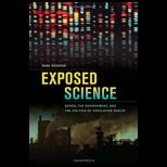 Exposed Science Genes, the Environment, and the Politics of Population Health